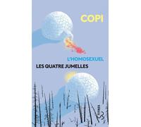 L'homosexuel - Les quatre jumelles - Copi - Bourgois - Poche - Théâtre