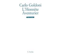L'Honnête Aventurier - Carlo Goldoni - Arche - broché - Théâtre