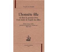 L'honnête Fille - Où Dans Le Premier Livre Il Est Traité De L'esprit Des Filles