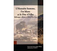 L'honnête Homme, L'or Blanc Et Le Duc D'albe - Mélanges Offerts À Alain Becchia