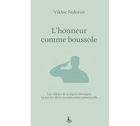 L'honneur comme boussole: Les valeurs de la légion étrangère au service de la reconstruction personnelle