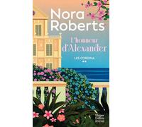 L'honneur d'Alexander - Les Cordina T2 Le deuxième tome de la saga des Cordina - Nora Roberts - Harpercollins - Poche - Roman