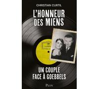 L'honneur Des Miens - Un Couple Face À Goebbels