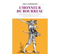 L'honneur du bourreau : Châtiment, fierté et honte au seizième siècle
