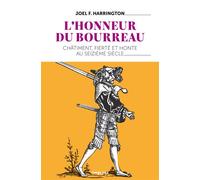 L'Honneur du bourreau Châtiment, fierté et honte au seizième siècle - Grégoire Ladrange - Omblage - broché - Essai