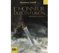 Les trois légions – II : L'Honneur du centurion – Folio Junior – Gallimard – À partir de 11 ans