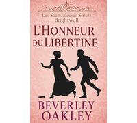 L'Honneur du Libertin: Les Scandaleuses Sœurs Brightwell