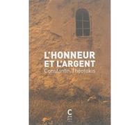 L'Honneur et l'Argent Constantin Théotokis (Auteur), Lucile Arnoux-Farnoux (Traduction)