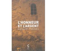 L'Honneur et l'Argent - Constantin Théotokis - Cambourakis - Poche - Roman