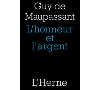 L'honneur et l'argent - Guy de Maupassant - L'herne - broché - Roman