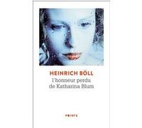 L'Honneur perdu de Katharina Blum Heinrich Böll (Auteur)