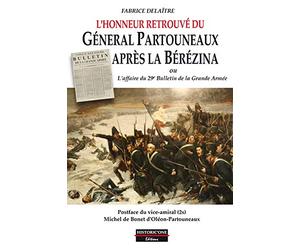 L'honneur retrouvé du général Partouneaux: L'affaire du 29e Bulletin de la Grande Armée