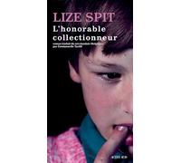 Lize Spit, traduit par Emmanuelle Tardif – L'honorable collectionneur – Roman – Broché