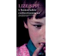 Lize Spit, traduit par Emmanuelle Tardif – L'honorable collectionneur – Roman – Broché
