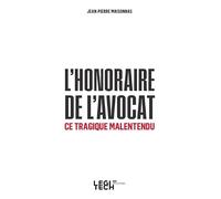 L'honoraire de l'avocat, ce tragique malentendu