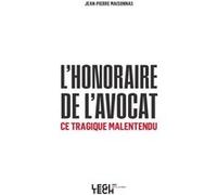 L'honoraire de l'avocat, ce tragique malentendu Jean-Pierre Maisonnas (Auteur)