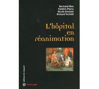 L'hôpital En Réanimation - Le Sacrifice Organisé D'un Service Public Emblématique
