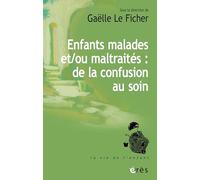 Enfants malades ou maltraités ? Soigner et protéger à l’hôpital: LE DESARROI DES SOIGNANTS