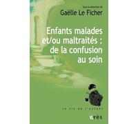 Enfants malades ou maltraités ? Soigner et protéger à l’hôpital: LE DESARROI DES SOIGNANTS