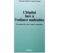 L'hôpital Face À L'enfance Maltraitée - Une Passerelle Entre Coups Et Réparation