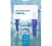 L'Hôpital - Jean de Kervasdoué - Que sais-je ? - ebook (ePub) - Etude