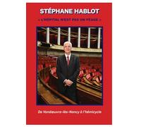 L'hôpital n'est pas un péage: De Vandoeuvre à l'hémicycle