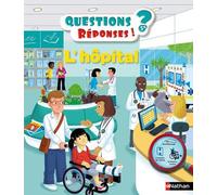 L'hôpital - Questions/Réponses - doc dès 5 ans