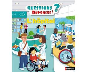 L'hôpital - Questions/Réponses - doc dès 5 ans
