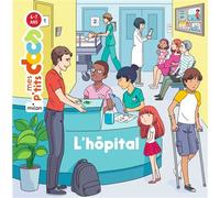 L'hôpital - Stéphanie Ledu - Milan Eds - cartonné - Document jeunesse