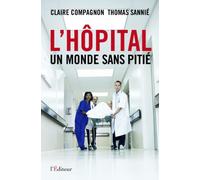 L'hôpital: Un monde sans pitié