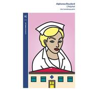L'hôpital - Une hostobiographie - Alphonse Boudard - Table ronde - Roman