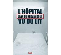 L'Hôpital vu du lit