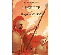 L'hoplite ou l'épopée des Dix-Mille