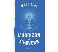 L'Horizon à l'envers Marc Lévy (Auteur)
