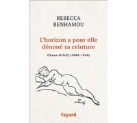 L'horizon a pour elle dénoué sa ceinture Rebecca Benhamou (Auteur)