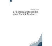 L'horizon autofictionnel chez Patrick Modiano