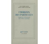 L'Horizon des particules: Complexité et élémentarité dans l'univers quantique