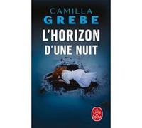 L'Horizon d'une nuit Camilla Grebe (Auteur)