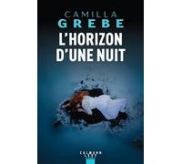 L'Horizon d'une nuit – Éditions Calmann-Lévy