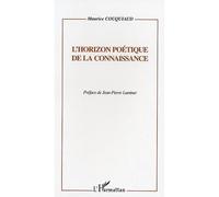 L'horizon poétique de la connaissance - Maurice Couquiaud - L'harmattan - broché - Etude