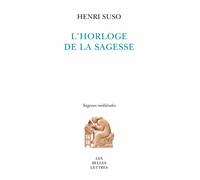 L'Horloge de la Sagesse - Henri Suso - Belles Lettres - broché - Essai