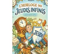 L'horloge des jeudis infinis