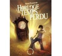 L'HORLOGE DU TEMPS PERDU