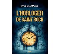 L'horloger de Saint Roch - Yves Demazes - T.d.o - broché - Roman