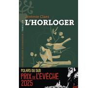 L'Horloger - Jérémie Claes - Heloise Ormesson - broché - Roman