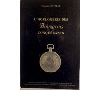 L'horlogerie Des Bourgeois Conquérants - Histoire Des Établissements Bourgeois De Damprichard (Doubs), 1780-1939