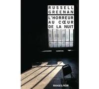 L'horreur au coeur de la nuit Russell H. Greenan (Auteur), François Guérif (Collection dirigée par), Frédéric Grellier (Traduction)