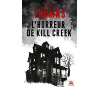 L'Horreur de Kill Creek - Scott Thomas - Bragelonne - Poche - Roman