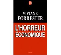 L'horreur économique de Forrester. Viviane (1999) Poche