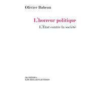L'horreur politique: L'Etat contre la société